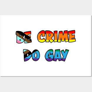 Be Crime Do Gay: Queer Pride Flag Posters and Art